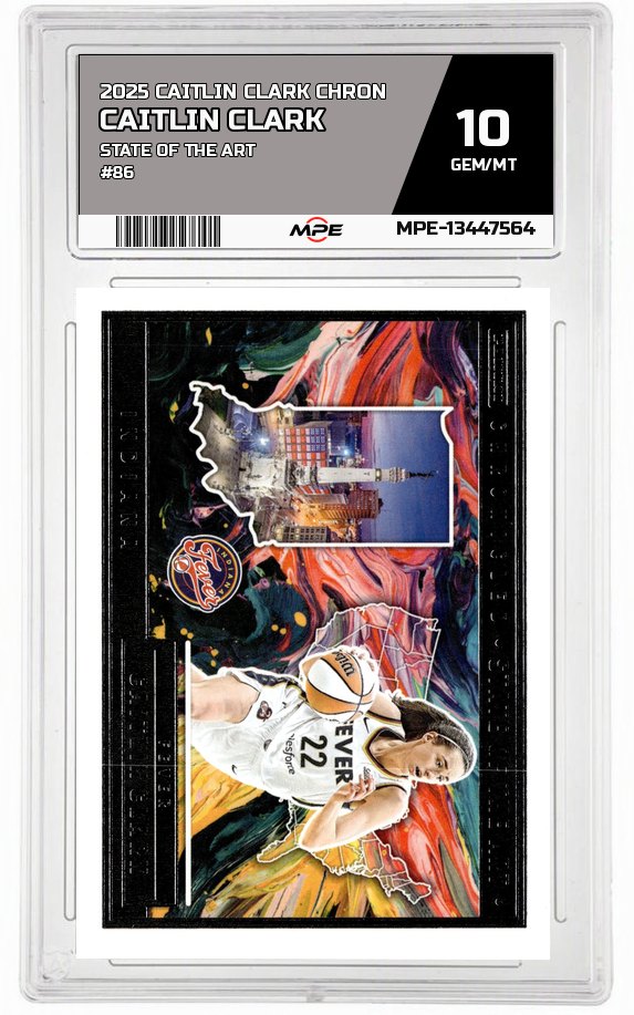 2025 CAITLIN CLARK CHRON STATE OF THE ART #86 CAITLIN CLARK MPE 10 GEM/MT — graded card auctioned from the MPE vault
