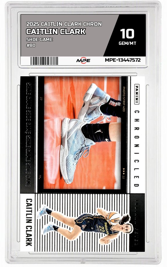 2025 CAITLIN CLARK CHRON SHOE GAME #80 CAITLIN CLARK MPE 10 GEM/MT — graded card auctioned from the MPE vault