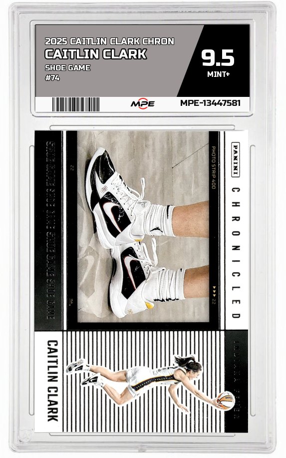 2025 CAITLIN CLARK CHRON SHOE GAME #74 CAITLIN CLARK MPE 9.5 MINT+ — graded card auctioned from the MPE vault
