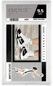 2025 CAITLIN CLARK CHRON SHOE GAME #74 CAITLIN CLARK MPE 9.5 MINT+ — graded card up for auction