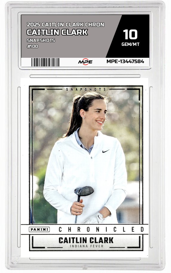 2025 CAITLIN CLARK CHRON SNAPSHOTS #100 CAITLIN CLARK MPE 10 GEM/MT — graded card auctioned from the MPE vault