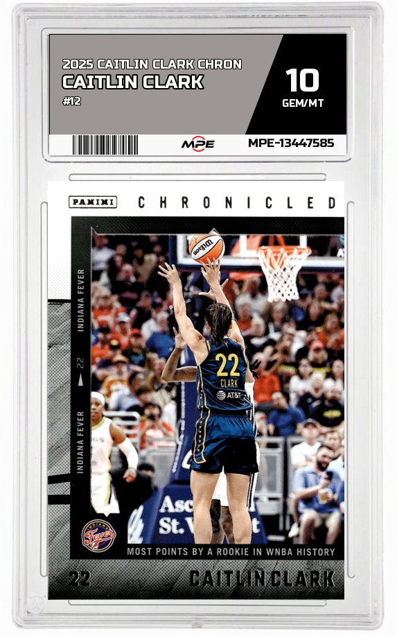 2025 CAITLIN CLARK CHRON #12 CAITLIN CLARK MPE 10 GEM/MT — graded card auctioned from the MPE vault