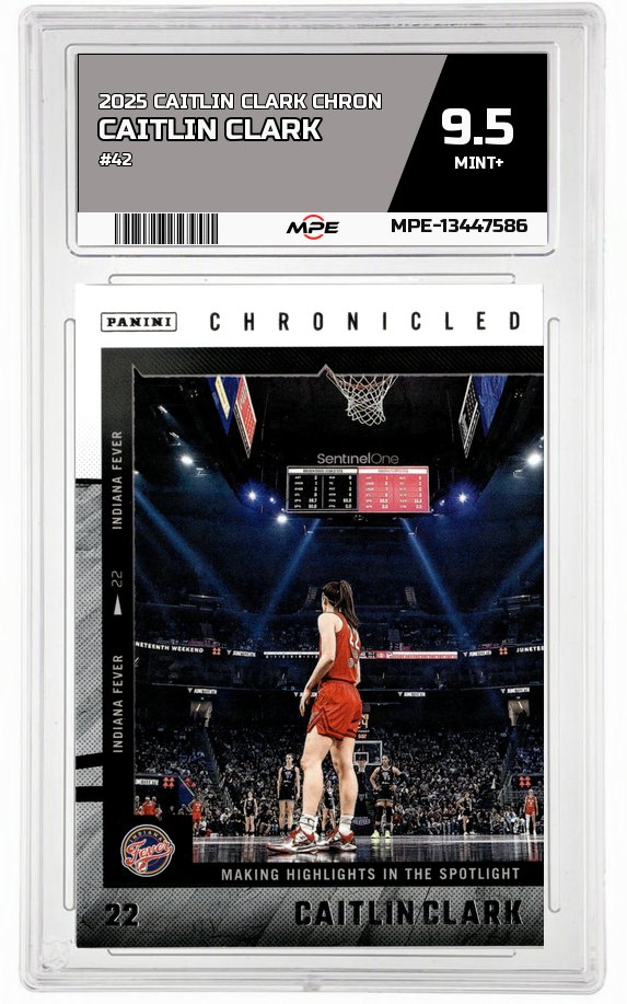 2025 CAITLIN CLARK CHRON #42 CAITLIN CLARK MPE 9.5 MINT+ — graded card auctioned from the MPE vault