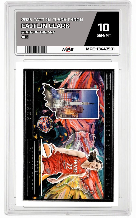 2025 CAITLIN CLARK CHRON STATE OF THE ART #85 CAITLIN CLARK MPE 10 GEM/MT — graded card auctioned from the MPE vault