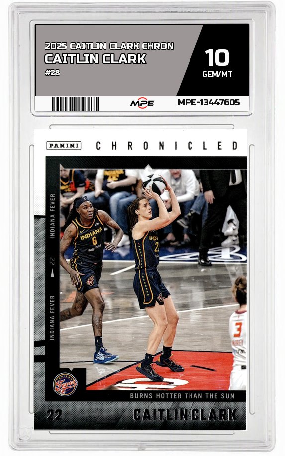 2025 CAITLIN CLARK CHRON #28 CAITLIN CLARK MPE 10 GEM/MT — graded card auctioned from the MPE vault