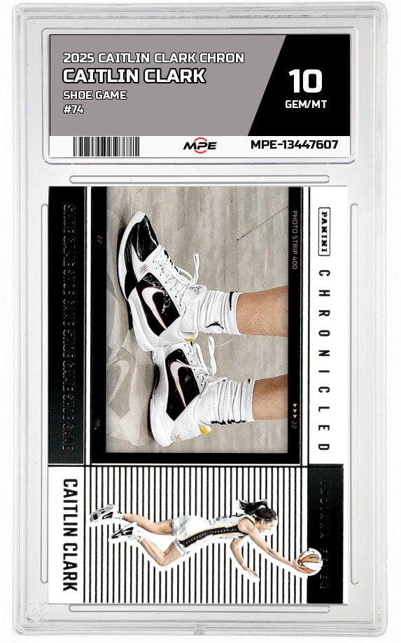 2025 CAITLIN CLARK CHRON SHOE GAME #74 CAITLIN CLARK MPE 10 GEM/MT — graded card auctioned from the MPE vault