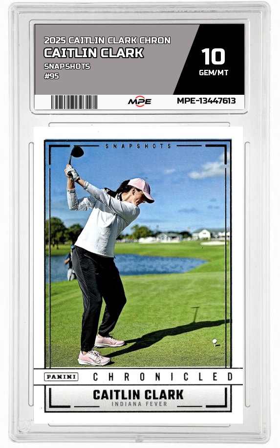 2025 CAITLIN CLARK CHRON SNAPSHOTS #95 CAITLIN CLARK MPE 10 GEM/MT — graded card auctioned from the MPE vault