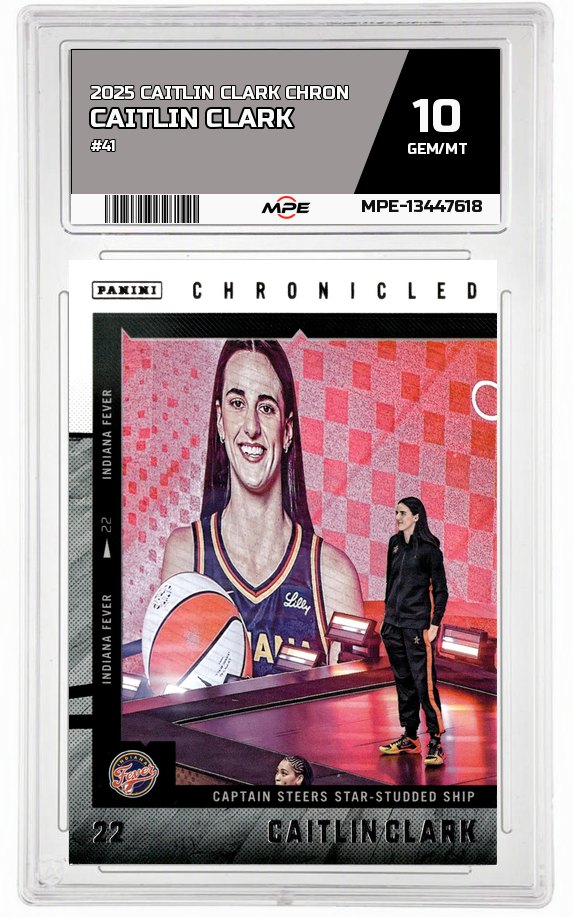 2025 CAITLIN CLARK CHRON #41 CAITLIN CLARK MPE 10 GEM/MT — graded card auctioned from the MPE vault