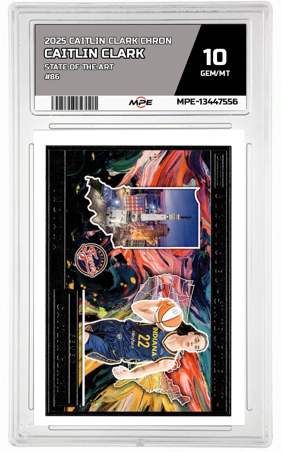2025 CAITLIN CLARK CHRON STATE OF THE ART #86 CAITLIN CLARK MPE 10 GEM/MT — graded card auctioned from the MPE vault