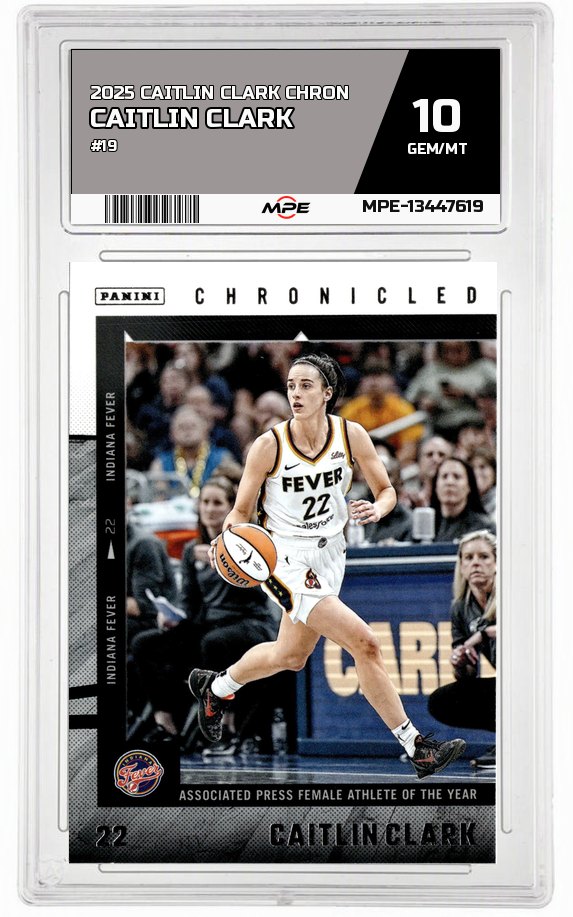 2025 CAITLIN CLARK CHRON #19 CAITLIN CLARK MPE 10 GEM/MT — graded card auctioned from the MPE vault