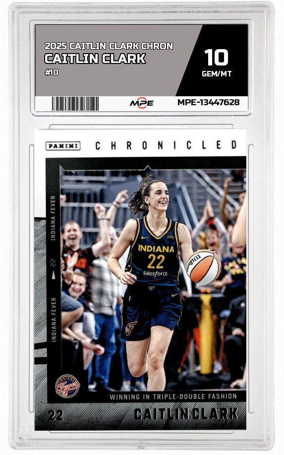 2025 CAITLIN CLARK CHRON #10 CAITLIN CLARK MPE 10 GEM/MT — graded card auctioned from the MPE vault