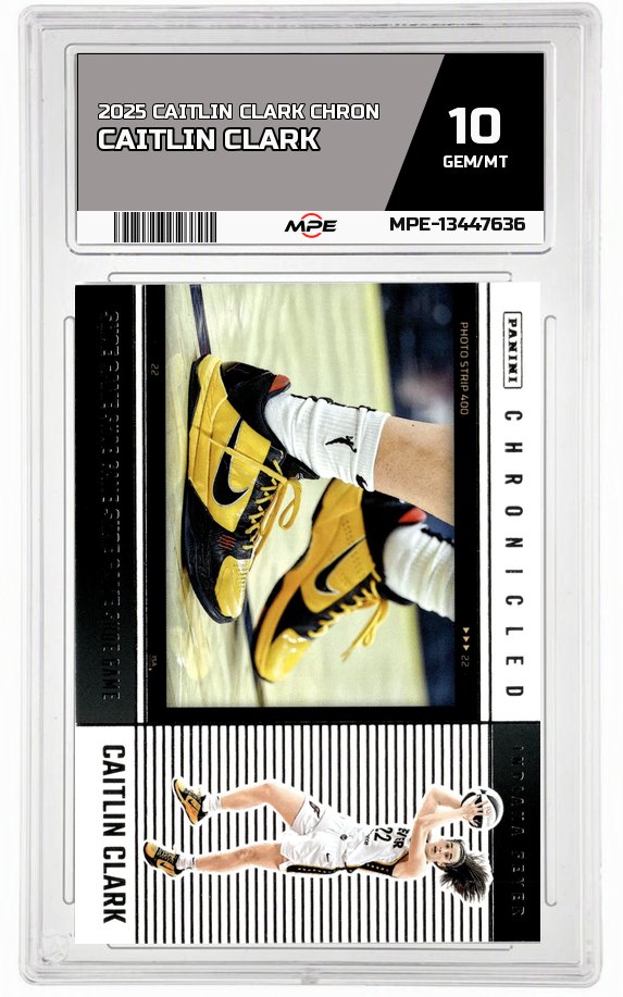 2025 CAITLIN CLARK CHRON CAITLIN CLARK MPE 10 GEM/MT — graded card auctioned from the MPE vault