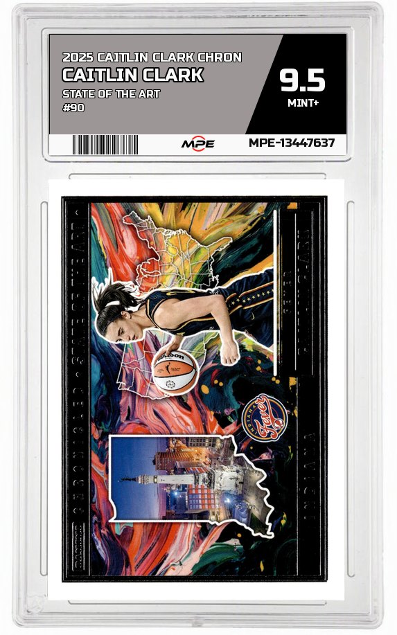 2025 CAITLIN CLARK CHRON STATE OF THE ART #90 CAITLIN CLARK MPE 9.5 MINT+ — graded card auctioned from the MPE vault