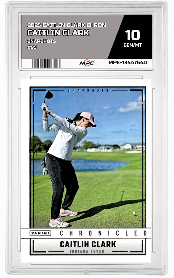2025 CAITLIN CLARK CHRON SNAPSHOTS #95 CAITLIN CLARK MPE 10 GEM/MT — graded card auctioned from the MPE vault