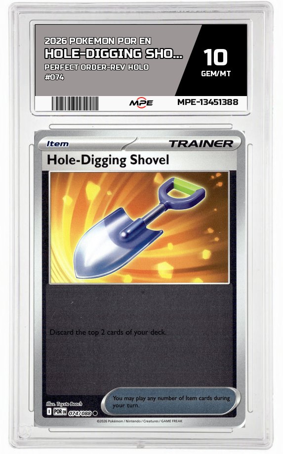2026 POKEMON POR EN Perfect Order-REV HOLO #074 Hole-Digging Shovel MPE 10 GEM/MT — graded card auctioned from the MPE vault