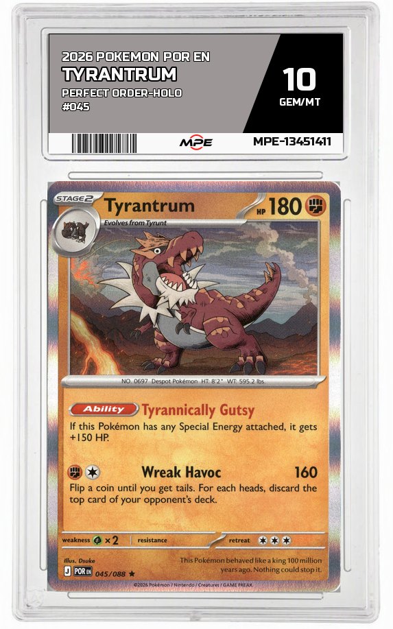 2026 POKEMON POR EN Perfect Order-HOLO #045 TYRANTRUM MPE 10 GEM/MT — graded card auctioned from the MPE vault
