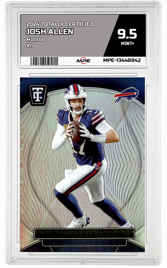 2024 TOTALLY CERTIFIED Mirror #11 JOSH ALLEN MPE 9.5 MINT+ — graded card auctioned from the MPE vault