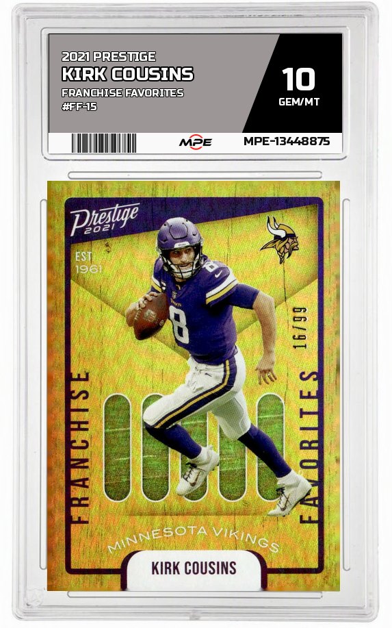 2021 PRESTIGE FRANCHISE FAVORITES #FF-15 KIRK COUSINS MPE 10 GEM/MT — graded card auctioned from the MPE vault