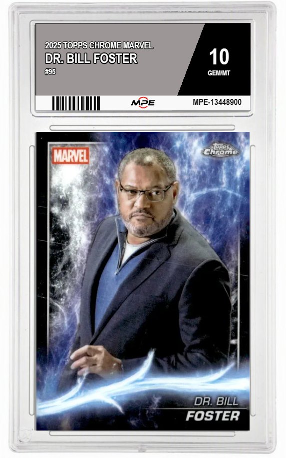2025 TOPPS CHROME MARVEL #95 DR. BILL FOSTER MPE 10 GEM/MT — graded card auctioned from the MPE vault