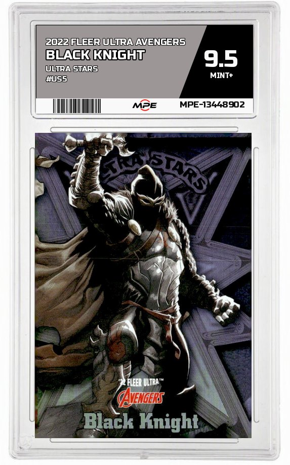 2022 FLEER ULTRA AVENGERS ULTRA STARS #US5 BLACK KNIGHT MPE 9.5 MINT+ — graded card auctioned from the MPE vault