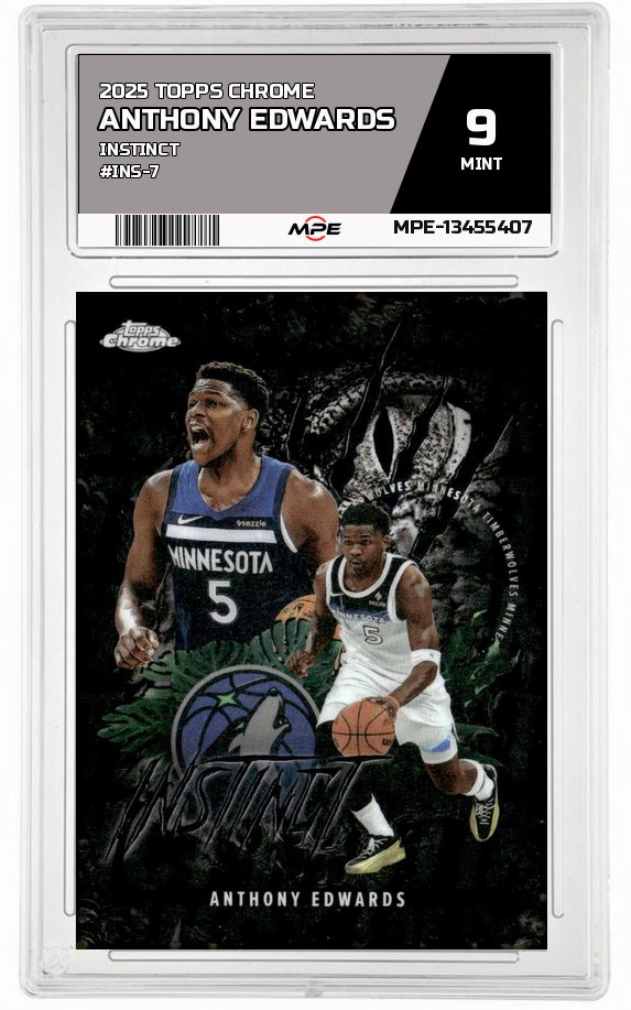 2025 TOPPS CHROME INSTINCT #INS-7 ANTHONY EDWARDS MPE 9 MINT — graded card auctioned from the MPE vault