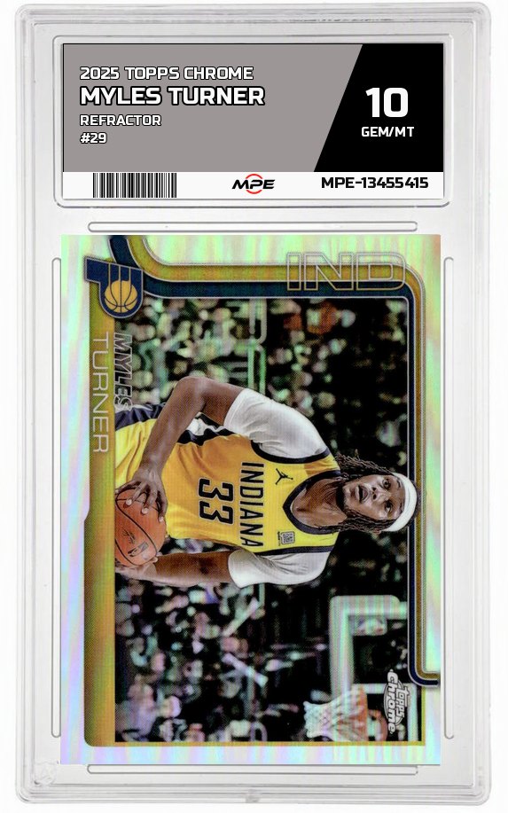 2025 TOPPS CHROME REFRACTOR #29 MYLES TURNER MPE 10 GEM/MT — graded card auctioned from the MPE vault