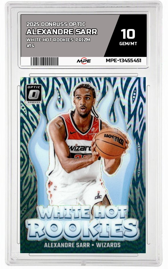 2025 DONRUSS OPTIC WHITE HOT ROOKIES-PRIZM #14 ALEXANDRE SARR MPE 10 GEM/MT — graded card auctioned from the MPE vault