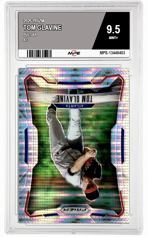 2026 PRIZM PULSAR #73 TOM GLAVINE MPE 9.5 MINT+ — graded card auctioned from the MPE vault