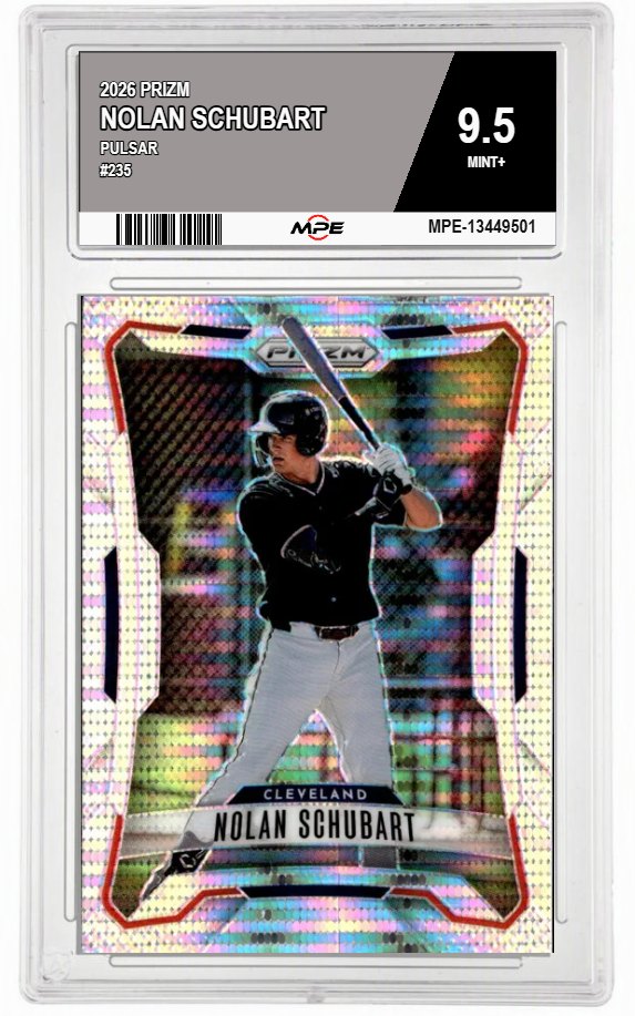 2026 PRIZM PULSAR #235 NOLAN SCHUBART MPE 9.5 MINT+ — graded card auctioned from the MPE vault