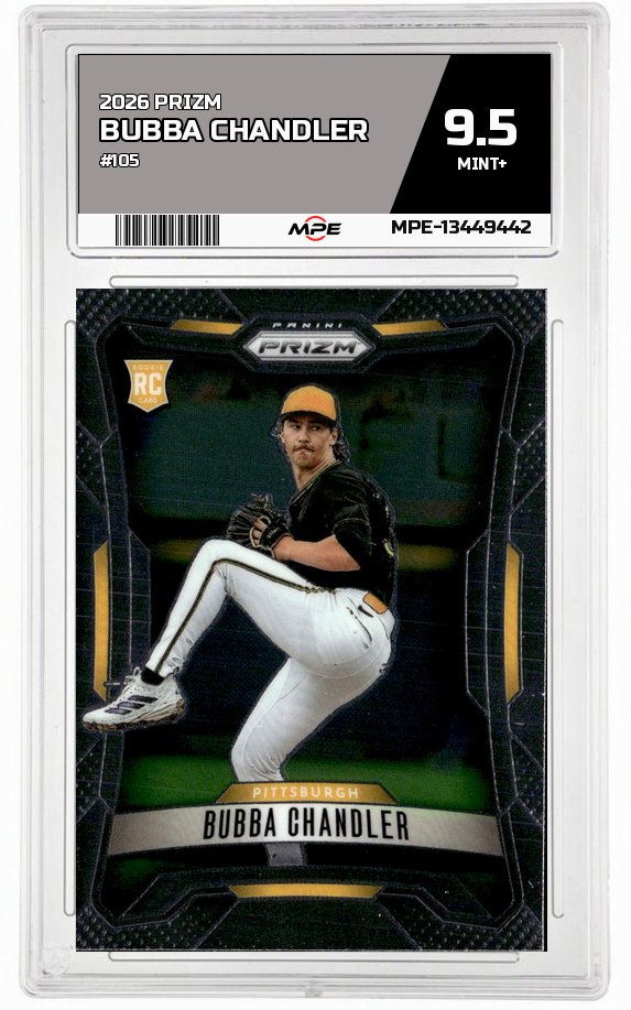 2026 PRIZM #105 BUBBA CHANDLER MPE 9.5 MINT+ — graded card auctioned from the MPE vault