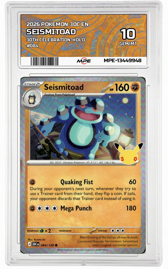 2026 POKEMON 30C EN 30th Celebration-HOLO #084 SEISMITOAD MPE 10 GEM/MT — graded card auctioned from the MPE vault