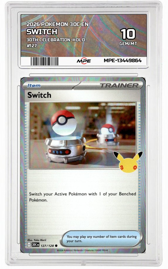 2026 POKEMON 30C EN 30th Celebration-HOLO #127 SWITCH MPE 10 GEM/MT — graded card auctioned from the MPE vault