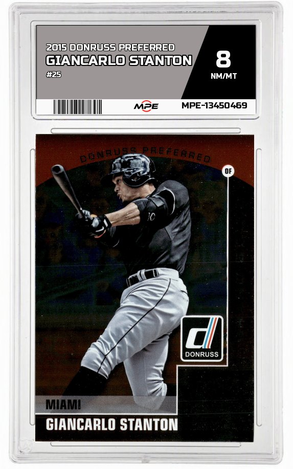 2015 DONRUSS PREFERRED #25 GIANCARLO STANTON MPE 8 NM/MT — graded card auctioned from the MPE vault