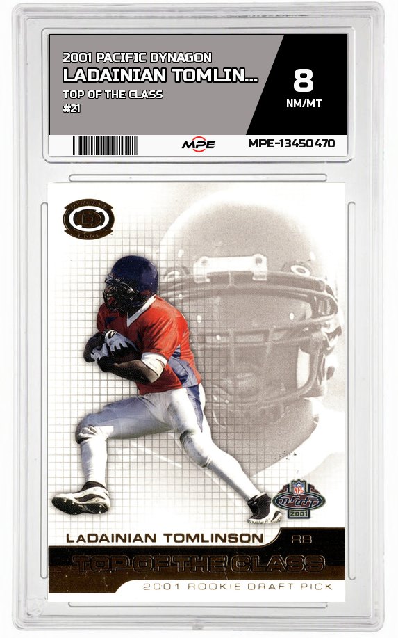2001 PACIFIC DYNAGON TOP OF THE CLASS #21 LADAINIAN TOMLINSON MPE 8 NM/MT — graded card auctioned from the MPE vault