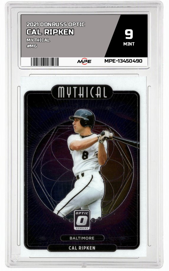 2021 DONRUSS OPTIC MYTHICAL #M6 CAL RIPKEN MPE 9 MINT — graded card auctioned from the MPE vault