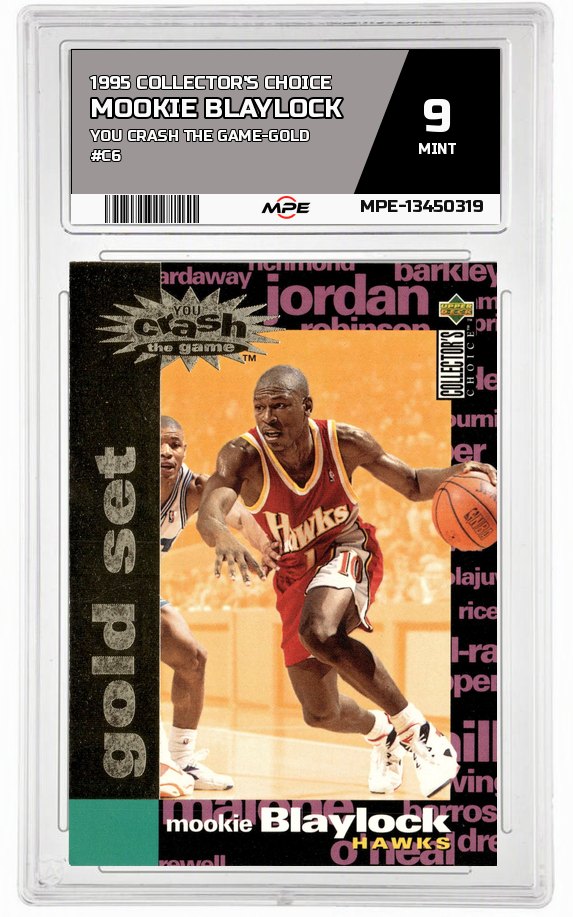 1995 COLLECTOR'S CHOICE YOU CRASH THE GAME-GOLD #C6 MOOKIE BLAYLOCK MPE 9 MINT — graded card auctioned from the MPE vault
