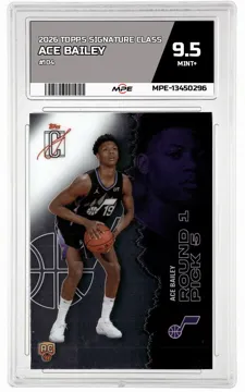 2026 TOPPS SIGNATURE CLASS #104 ACE BAILEY MPE 9.5 MINT+ — graded card up for auction