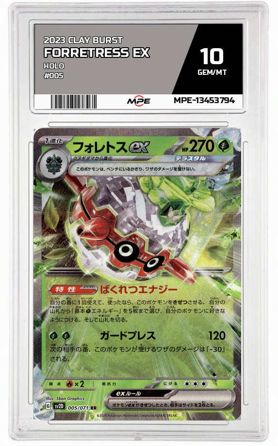 2023 CLAY BURST HOLO #005 FORRETRESS EX MPE 10 GEM/MT — graded card auctioned from the MPE vault