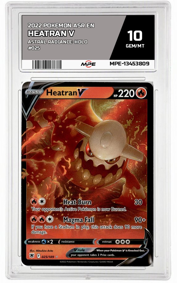 2022 POKEMON ASR EN Astral Radiance-HOLO #025 Heatran V MPE 10 GEM/MT — graded card auctioned from the MPE vault