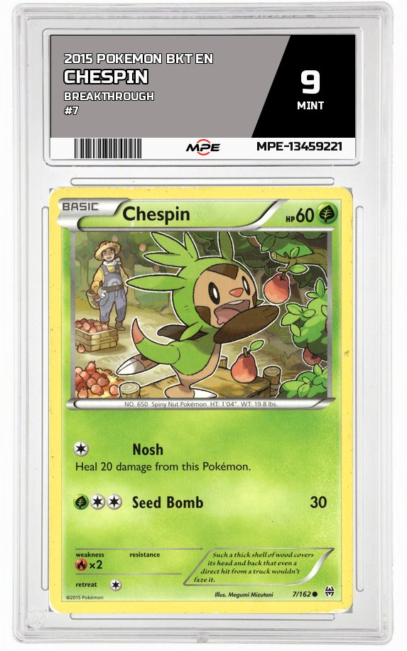 2015 POKEMON BKT EN BREAKTHROUGH #7 CHESPIN MPE 9 MINT — graded card auctioned from the MPE vault