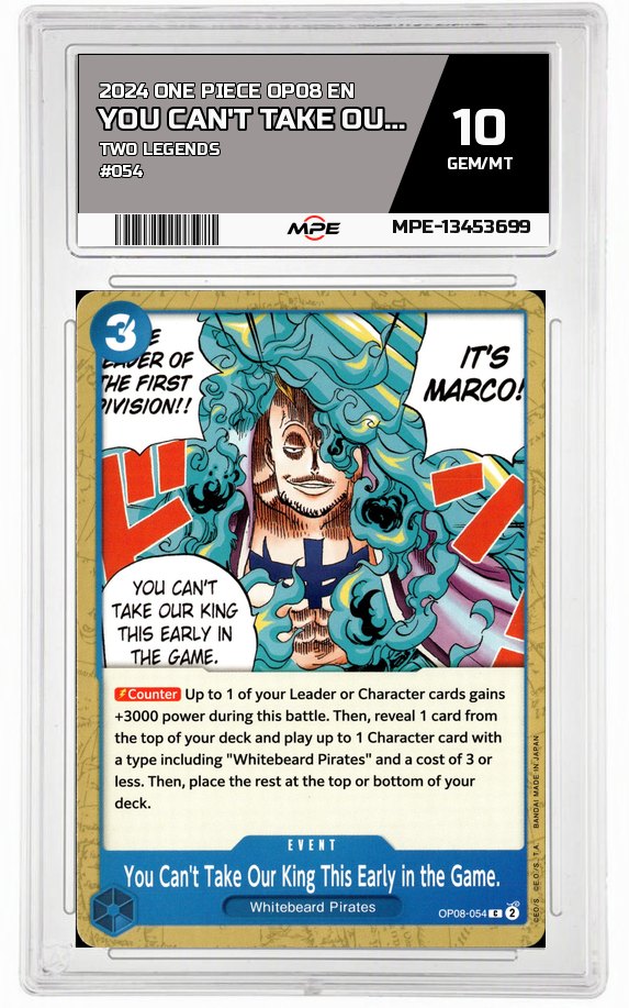 2024 ONE PIECE OP08 EN Two Legends #054 You Can't Take Our King This Early In The Game MPE 10 GEM/MT — graded card auctioned from the MPE vault