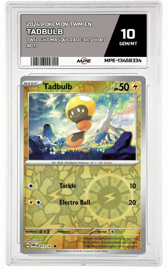 2024 POKEMON TWM EN TWILIGHT MASQUERADE-REV HOLO #073 Tadbulb MPE 10 GEM/MT — graded card auctioned from the MPE vault
