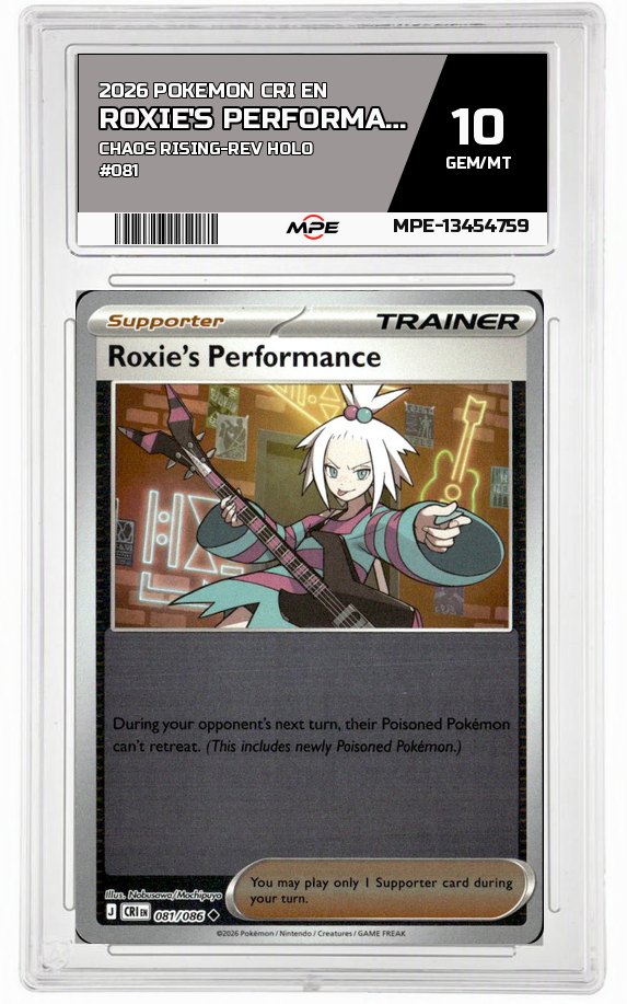 2026 POKEMON CRI EN Chaos Rising-REV HOLO #081 ROXIE'S PERFORMANCE MPE 10 GEM/MT — graded card auctioned from the MPE vault