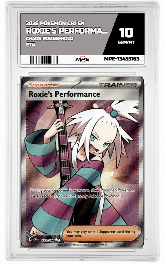 2026 POKEMON CRI EN Chaos Rising-HOLO #112 ROXIE'S PERFORMANCE MPE 10 GEM/MT — graded card auctioned from the MPE vault