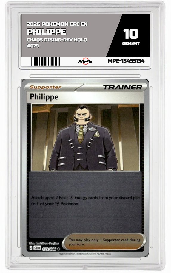 2026 POKEMON CRI EN Chaos Rising-REV HOLO #079 PHILIPPE MPE 10 GEM/MT — graded card auctioned from the MPE vault