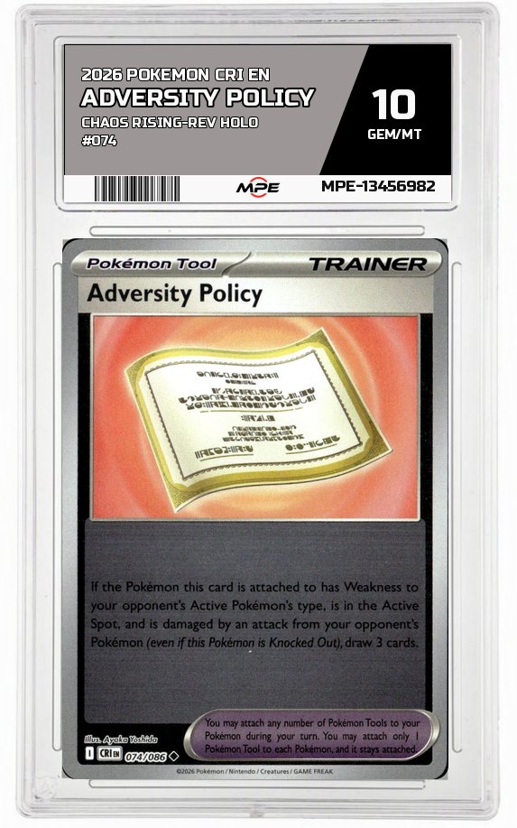2026 POKEMON CRI EN Chaos Rising-REV HOLO #074 ADVERSITY POLICY MPE 10 GEM/MT — graded card auctioned from the MPE vault