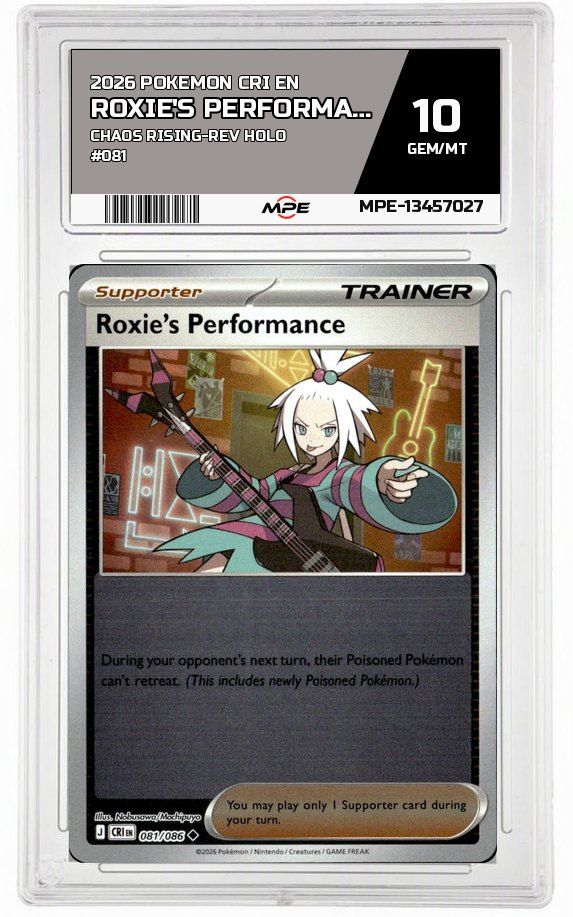 2026 POKEMON CRI EN Chaos Rising-REV HOLO #081 ROXIE'S PERFORMANCE MPE 10 GEM/MT — graded card auctioned from the MPE vault