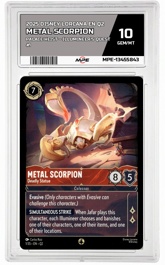 2025 DISNEY LORCANA EN Q2 Palace Heist – Illumineer's Quest #1 METAL SCORPION MPE 10 GEM/MT — graded card auctioned from the MPE vault