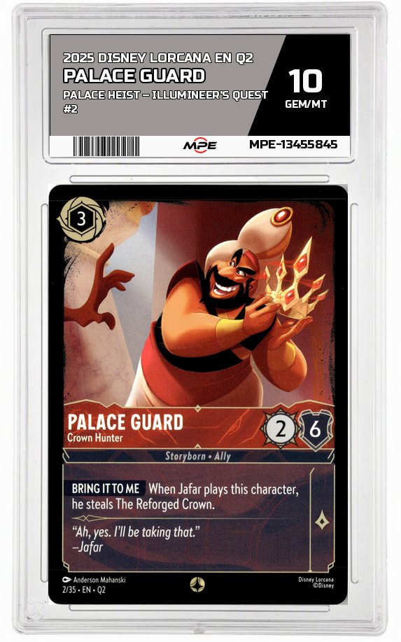 2025 DISNEY LORCANA EN Q2 Palace Heist – Illumineer's Quest #2 PALACE GUARD MPE 10 GEM/MT — graded card auctioned from the MPE vault