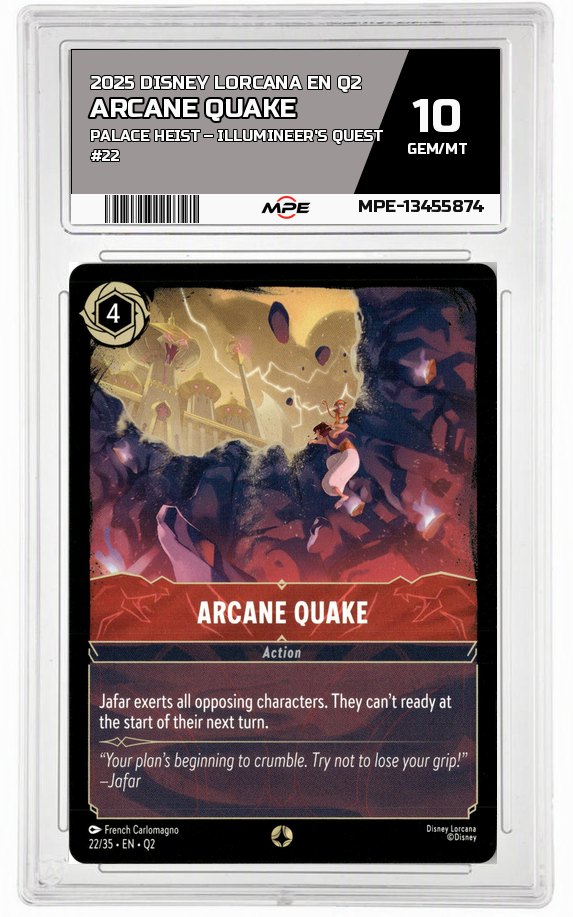 2025 DISNEY LORCANA EN Q2 Palace Heist – Illumineer's Quest #22 ARCANE QUAKE MPE 10 GEM/MT — graded card auctioned from the MPE vault